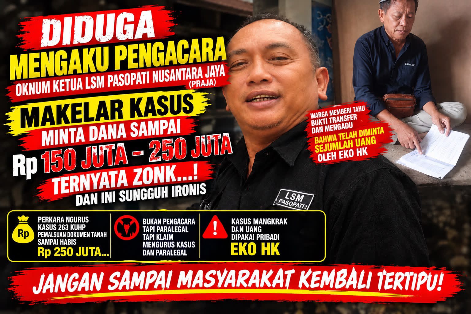 2  DIDUGA MENGAKU PENGACARA, OKNUM KETUA LSM PASOPATI NUSANTARA JAYA DISOROT: DANA RATUSAN JUTA, PERKARA TANAH MALAH MANGKRAK